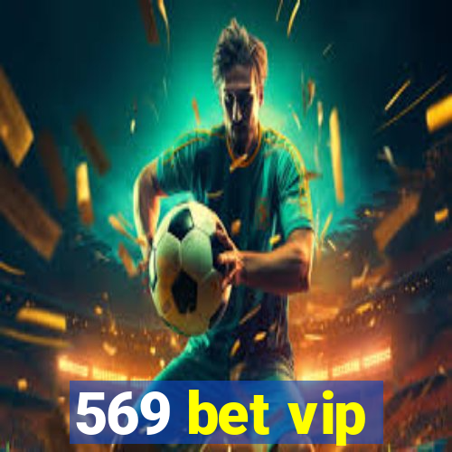 569 bet vip